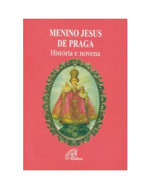 Menino Jesus de praga - história e novena