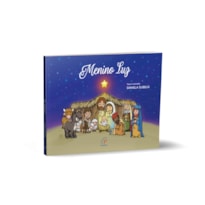 MENINO LUZ: (COM PRESÉPIO PARA MONTAR)