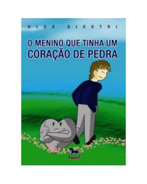 MENINO QUE TINHA UM CORACAO DE PEDRA, O