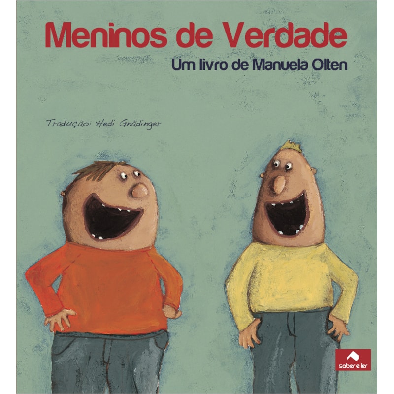 MENINOS DE VERDADE