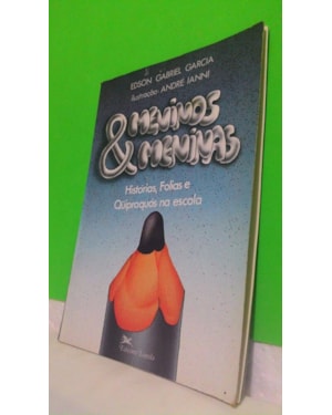 MENINOS E MENINAS - HISTORIAS FOLIAS E QUIPROQUOS NA ESCOLA - 1ª