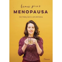 MENOPAUSA: NUTRIÇÃO E AYURVEDA