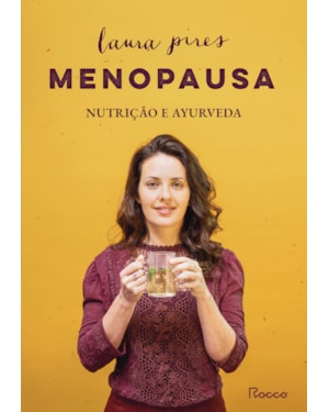 MENOPAUSA: NUTRIÇÃO E AYURVEDA