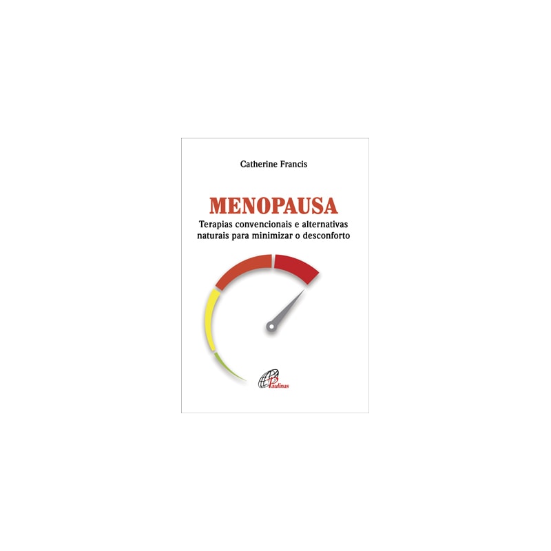 MENOPAUSA: TERAPIAS CONVENCIONAIS E ALTERNATIVAS NATURAIS PARA MINIMIZAR O DESCONFORTO
