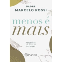 MENOS É MAIS: REFLEXÕES EM POUCAS PALAVRAS
