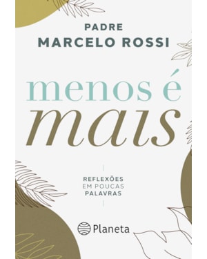 MENOS É MAIS: REFLEXÕES EM POUCAS PALAVRAS