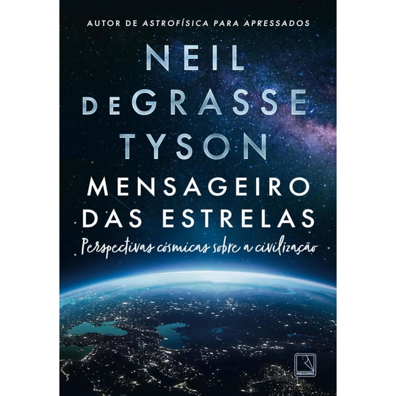 MENSAGEIRO DAS ESTRELAS: PERSPECTIVAS CÓSMICAS SOBRE A CIVILIZAÇÃO