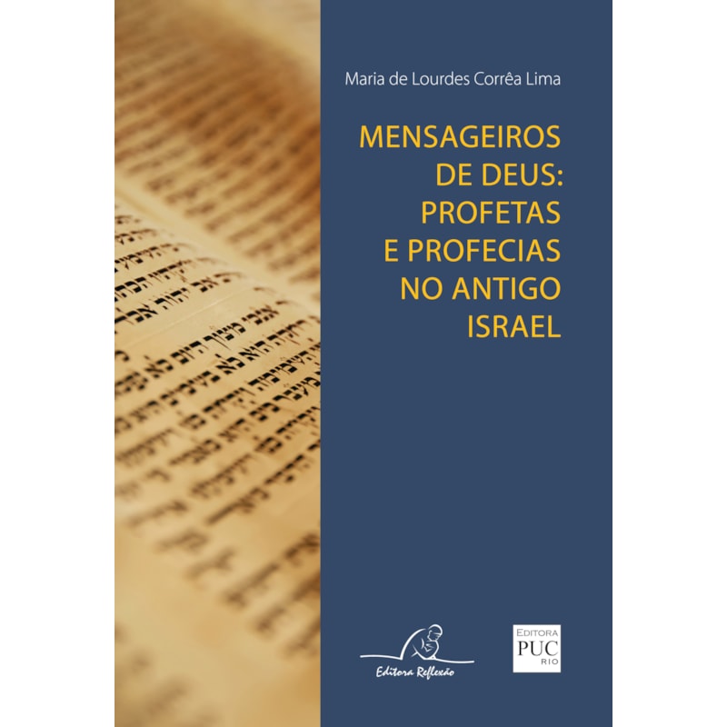 MENSAGEIROS DE DEUS PROFETAS E PROFECIAS NO ANTIGO ISRAEL - 1ª