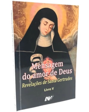 MENSAGEM DO AMOR DE DEUS VOL V - REVELAÇÕES DE SANTA GERTRUDES
