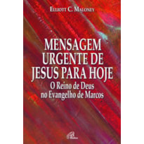 MENSAGEM URGENTE DE JESUS PARA HOJE: REINO DE DEUS NO EVANGELHO DE MARCOS (O)