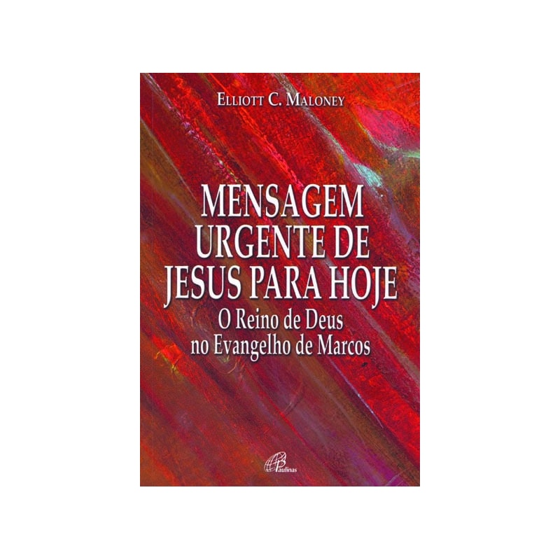 MENSAGEM URGENTE DE JESUS PARA HOJE: REINO DE DEUS NO EVANGELHO DE MARCOS (O)