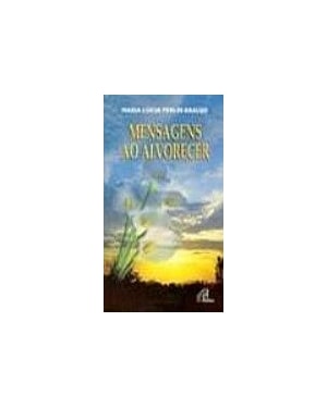 MENSAGENS AO ALVORECER - 1