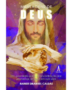 Mensagens de Deus: um guia diário para a concretização das promessas de Deus em sua vida
