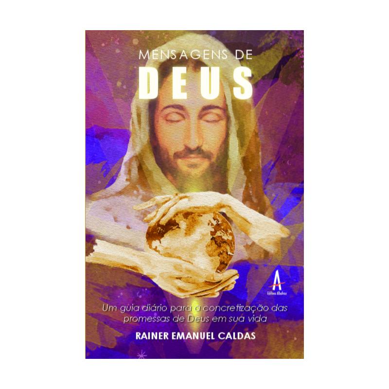 Mensagens de Deus: um guia diário para a concretização das promessas de Deus em sua vida
