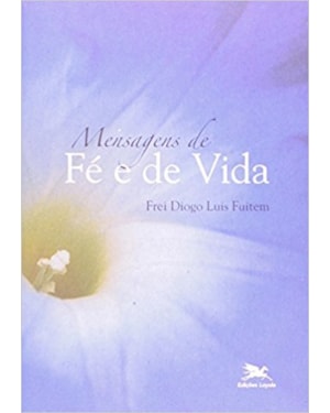 MENSAGENS DE FÉ E VIDA