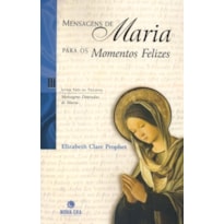 MENSAGENS DE MARIA PARA MOMENTOS FELIZES