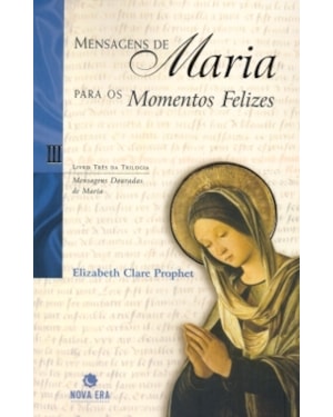 MENSAGENS DE MARIA PARA MOMENTOS FELIZES