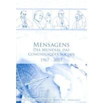 MENSAGENS DIA MUNDIAL DAS COMUNICAÇÕES SOCIAIS 1967 2017