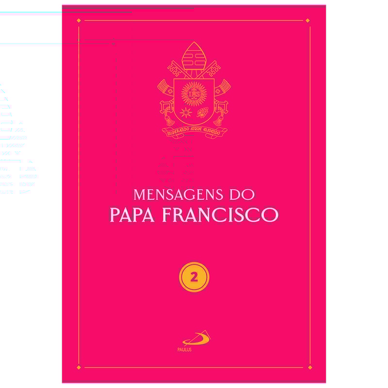 MENSAGENS DO PAPA FRANCISCO - VOL 2