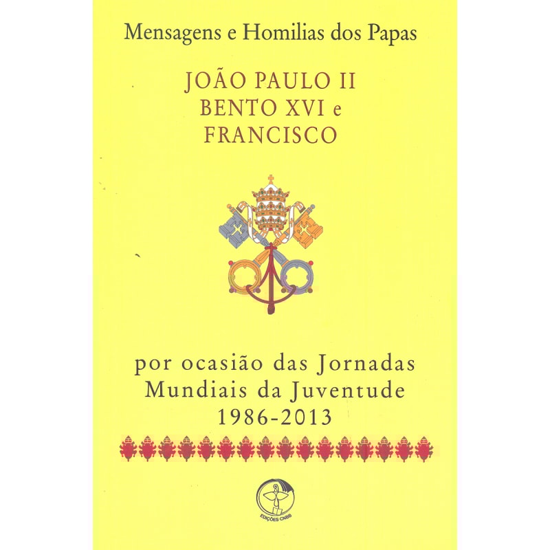MENSAGENS E HOMILIAS DOS PAPAS - JOAO PAULO II, BENTO XVI E FRANCISCO
