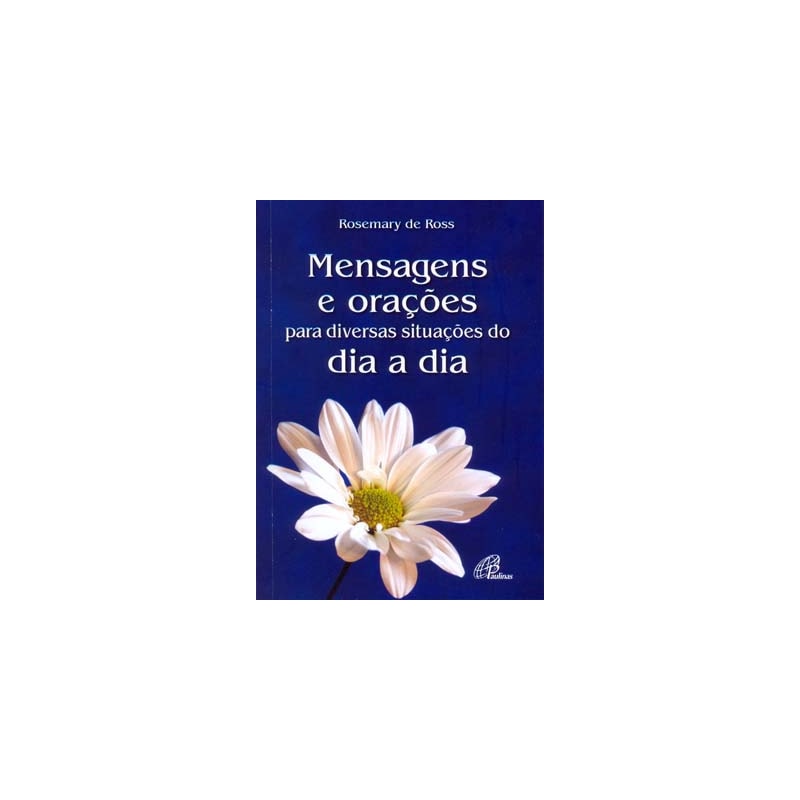 Mensagens e orações para diversas situações do dia a dia