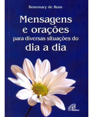 Mensagens e orações para diversas situações do dia a dia