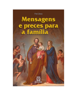 MENSAGENS E PRECES PARA A FAMÍLIA