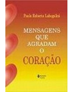 MENSAGENS QUE AGRADAM O CORACAO