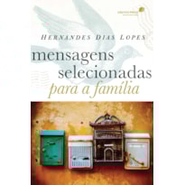 MENSAGENS SELECIONADAS PARA A FAMÍLIA