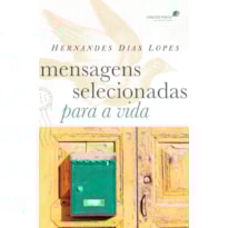 MENSAGENS SELECIONADAS PARA A VIDA