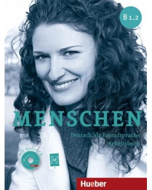 MENSCHEN B1.2 - ARBEITSBUCH MIT AUDIO-CD + AR-APP - DEUTSCH ALS FREMDSPRACHE