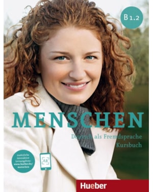 MENSCHEN B1.2 - KURSBUCH - DEUTSCH ALS FREMDSPRACHE