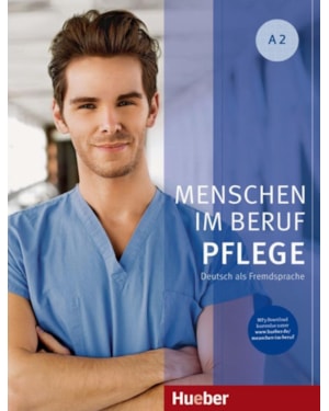 MENSCHEN IM BERUF - PFLEGE A2 - KURSBUCH MIT AUDIOS ONLINE