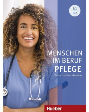 MENSCHEN IM BERUF - PFLEGE B1-B2 KURSBUCH MIT AUDIOS ONLINE