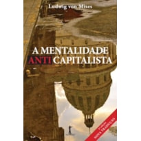 MENTALIDADE ANTICAPITALISTA, A