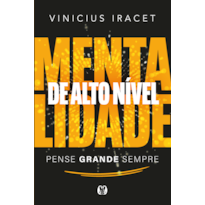 Mentalidade de alto nível: Pense grande sempre