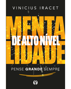 Mentalidade de alto nível: Pense grande sempre