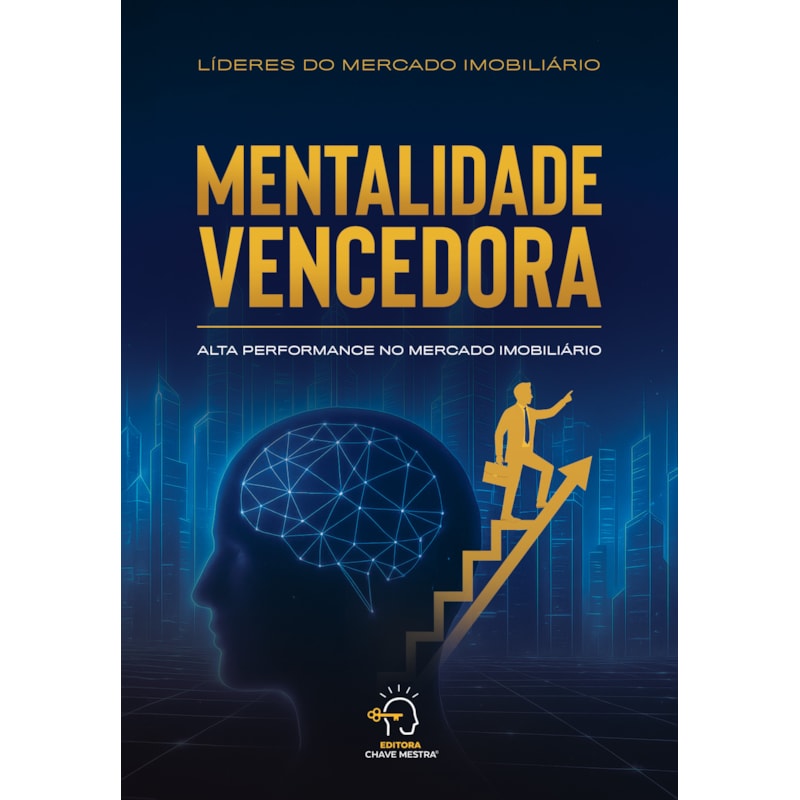 Mentalidade vencedora: alta performance no mercado imobiliário