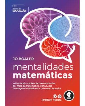 MENTALIDADES MATEMÁTICAS: ESTIMULANDO O POTENCIAL DOS ESTUDANTES POR MEIO DA MATEMÁTICA CRIATIVA, DAS MENSAGENS INSPIRADORAS E DO ENSINO INOVADOR