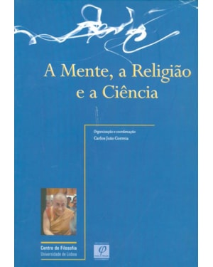 MENTE A RELIGIÃO E A CIÊNCIA, A