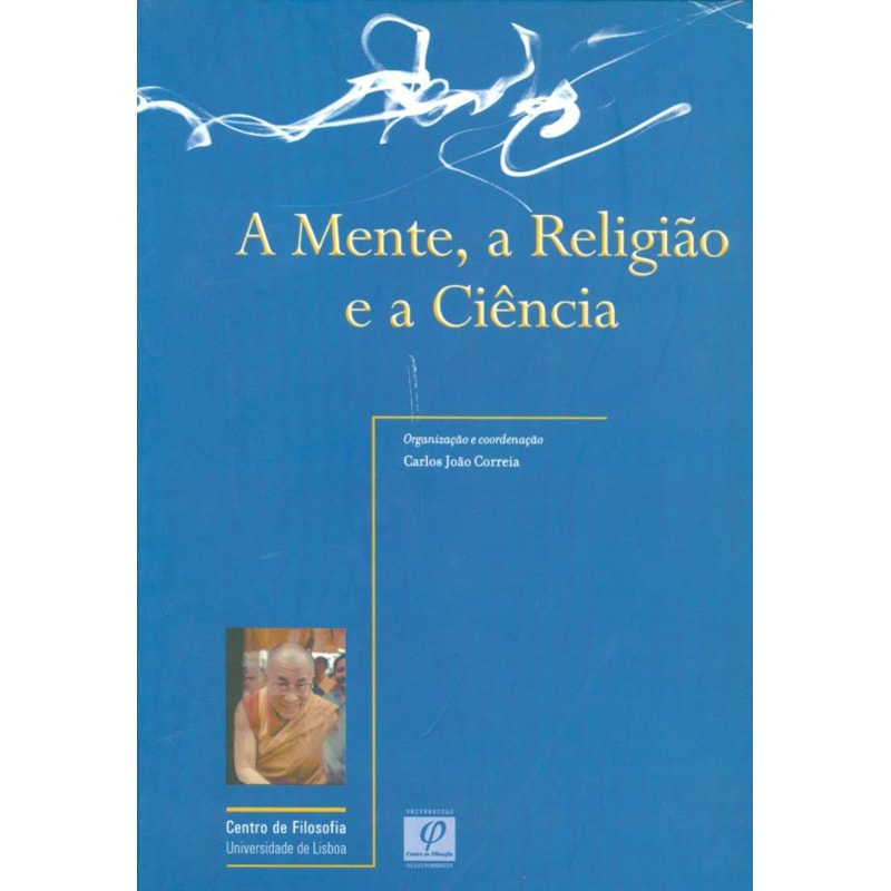 MENTE A RELIGIÃO E A CIÊNCIA, A