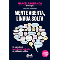 MENTE ABERTA, LÍNGUA SOLTA: OS SEGREDOS DA APRENDIZAGEM ACELERADA DE INGLÊS PARA ADULTOS