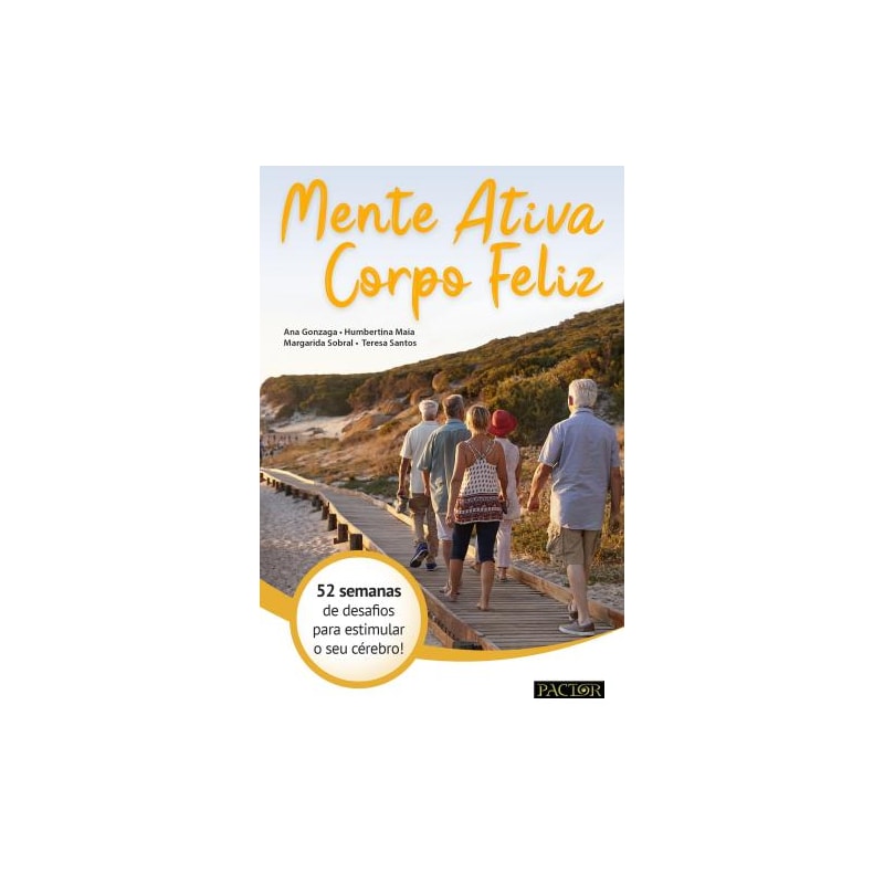 Mente ativa, corpo feliz: 52 semanas de desafios para estimular o seu cérebro!