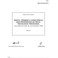 MENTE, CÉREBRO E CONSCIÊNCIA NOS PRIMÓRDIOS DA METAPSICOLOGIA FREUDIANA