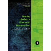 MENTE, CÉREBRO E EDUCAÇÃO MATEMÁTICA: EVIDÊNCIAS PARA SALA DE AULA