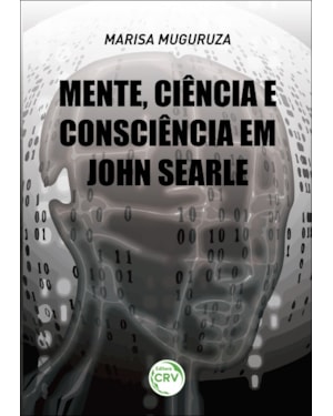 MENTE, CIÊNCIA E CONSCIÊNCIA EM JOHN SEARLE