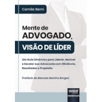MENTE DE ADVOGADO VISÃO DE LÍDER