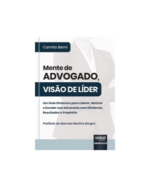 MENTE DE ADVOGADO VISÃO DE LÍDER