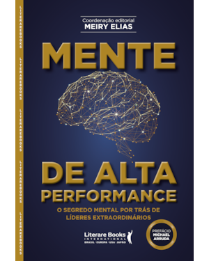 Mente de alta performance: O segredo mental por trás de líderes extraordinários