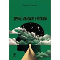 MENTE, IDEOLOGIA E RELIGÃO
